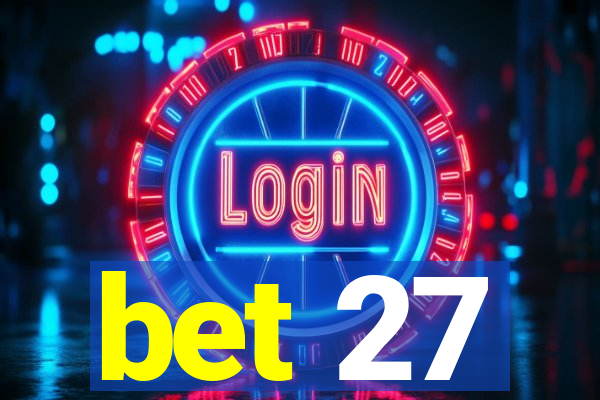 bet 27